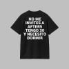 No Me Invites A Afters Tengo 30 Y Necesito Dormir Shirt 1