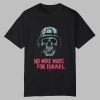 No More Wars For Israel Shirt 0 0