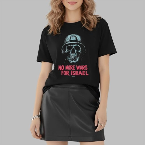 No More Wars For Israel Shirt 2 2