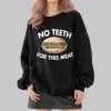 No Teeth Destination Smokehouse For This Meat Shirt 2 4