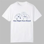 One Night Taco Stand Shirt