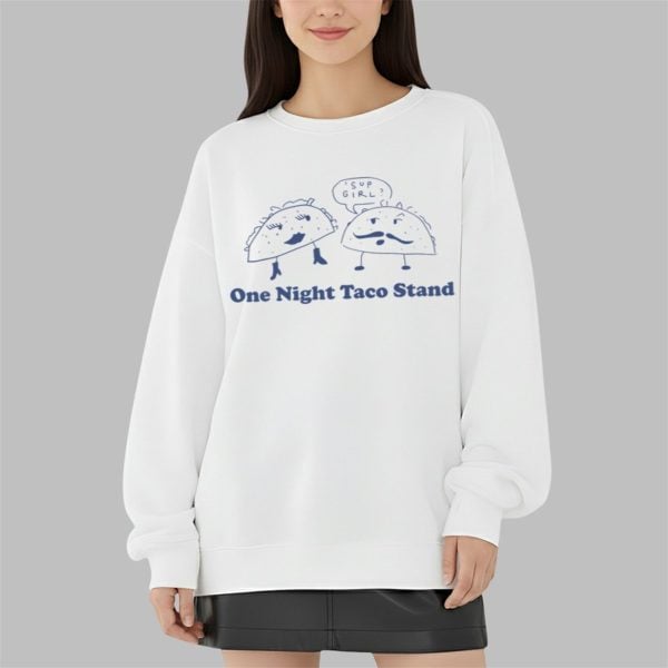 One Night Taco Stand Shirt 3 9