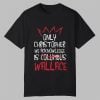 Only Christopher We Acknowledge Is Wallace Shirt 0 0