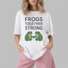 Portland Frogs Together Strong Shirt 1 2