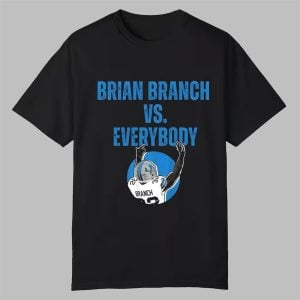 Lions Brian Branch Vs Everybody Shirt 0 0