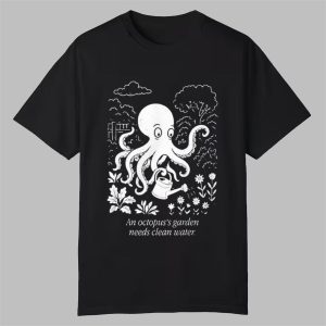 RingoStarr An Octopuss Garden Needs Clean Water Shirt 0 0