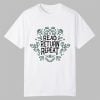 Read Return Repeat Shirt 0 0