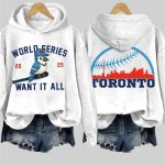 Retro Toronto Baseball World Series 2025 Want It All Print Hoodie
