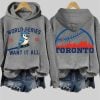 Retro Toronto Baseball World Series 2025 Want It All Print Hoodie 7 Retro Toronto Baseball World Series 2025 Want It All Print Hoodie 3
