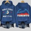 Retro Toronto Baseball World Series 2025 Want It All Print Hoodie 9 Retro Toronto Baseball World Series 2025 Want It All Print Hoodie 5