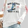 Retro Toronto Baseball World Series 2025 Want It All Print Sweatshirt 3 Retro Toronto Baseball World Series 2025 Want It All Print Sweatshirt 1