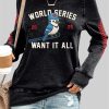Retro Toronto Baseball World Series 2025 Want It All Print Sweatshirt 9 Retro Toronto Baseball World Series 2025 Want It All Print Sweatshirt 5