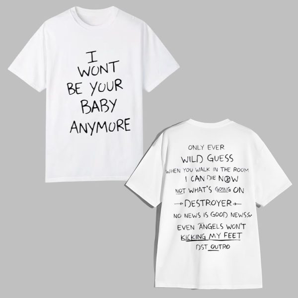 Ruel I Wont Be Your Baby Anymore Shirt (1) Tshirt,Hoodie,Sweatshirt