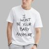 Ruel I Wont Be Your Baby Anymore Shirt (2) Tshirt,Hoodie,Sweatshirt