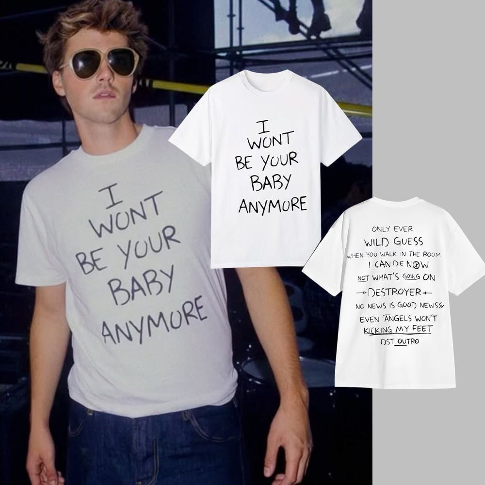 Ruel I Wont Be Your Baby Anymore Shirt (3) Tshirt,Hoodie,Sweatshirt