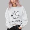 Ruel I Wont Be Your Baby Anymore Shirt (5) Tshirt,Hoodie,Sweatshirt