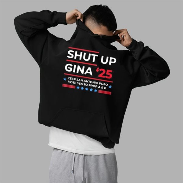 Shut Up Gina 2025 Shirt 2 5
