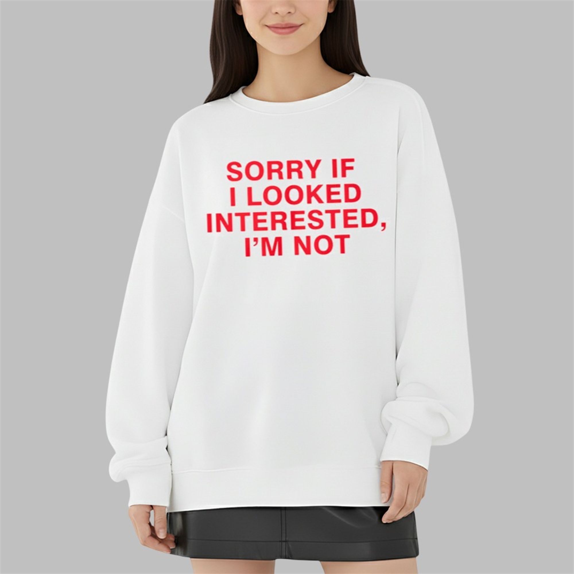 Sorry If I Looked Interested I'm Not Shirt 5 Sorry If I Looked Interested Im Not Shirt 3 9