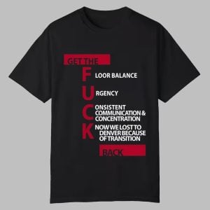 JVG Floor Balance Urgency Consistent Communications Concentration Know We Lost To Denver Because Of Transition Shirt