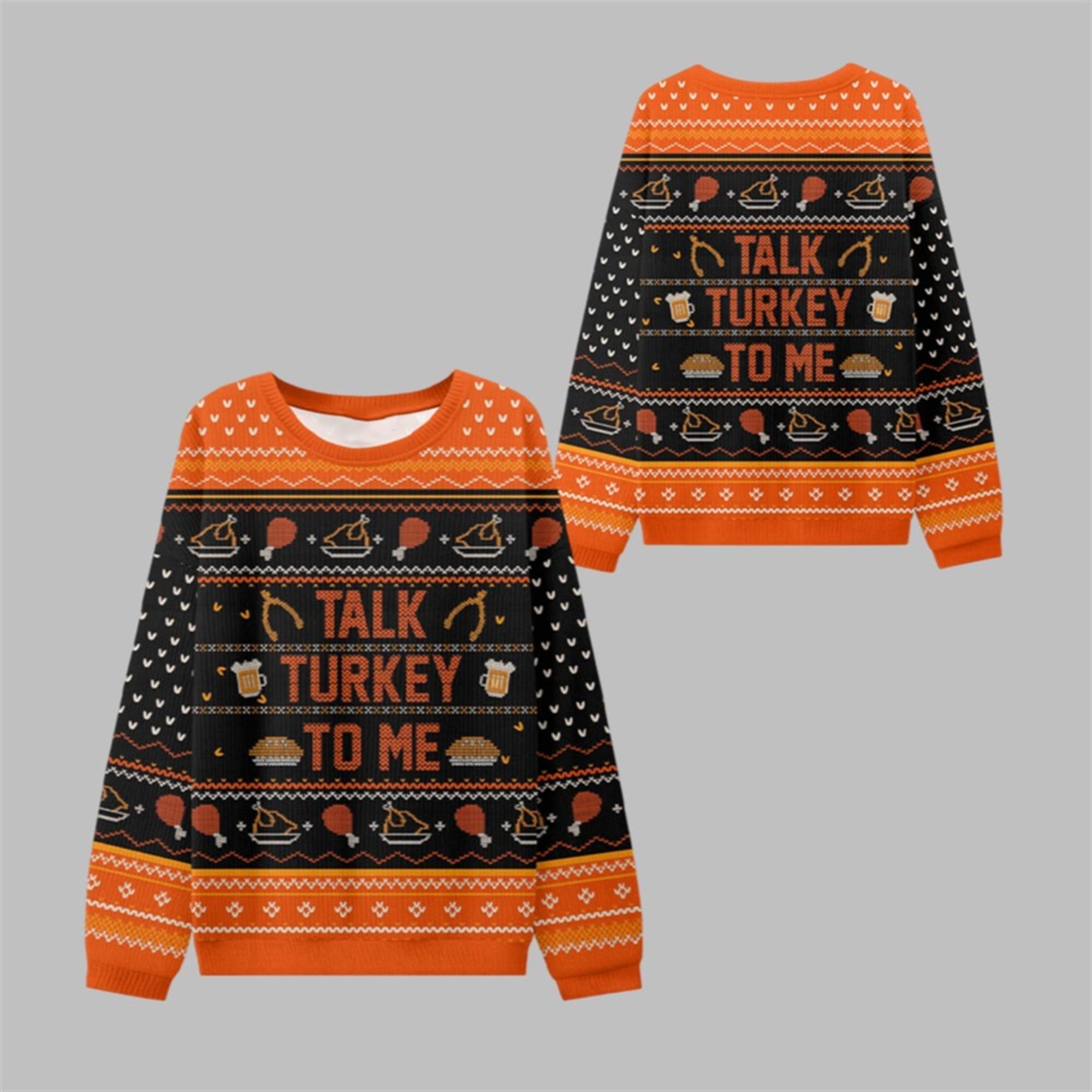 Talk Turkey To Me Thanksgiving Ugly Sweater 1 1 Talk Turkey To Me Thanksgiving Ugly Sweater 1 1