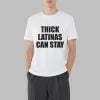 Thick Latinas Can Stay Shirt 8 Thick Latinas Can Stay Shirt 3 7