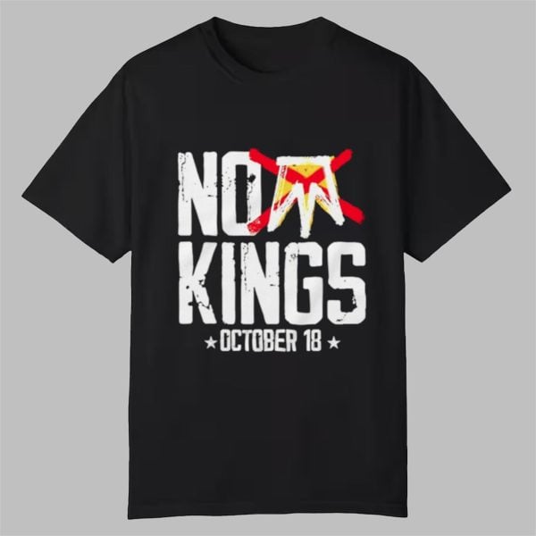 Tom Mossey No Kings October 18 Shirt 0 0