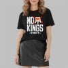 Tom Mossey No Kings October 18 Shirt 2 2