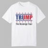 Trump The Revenge Tour Shirt 0 0
