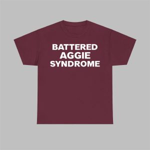 Battered Aggie Syndrome Shirt 0 0