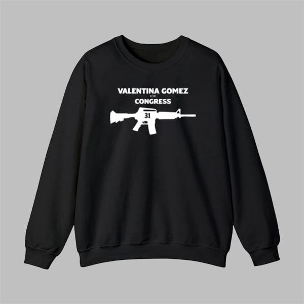 Valentina Gomez For Congress Sweatshirt 0 0