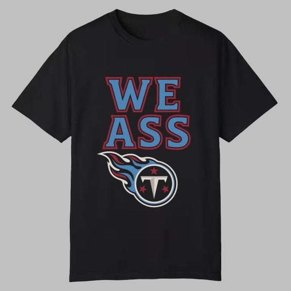 We Ass Titans Shirt 0 0