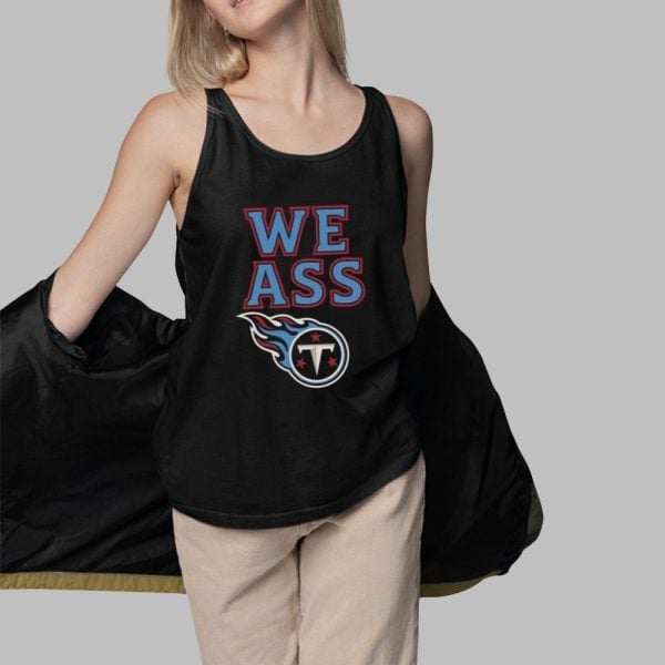 We Ass Titans Shirt 3 1