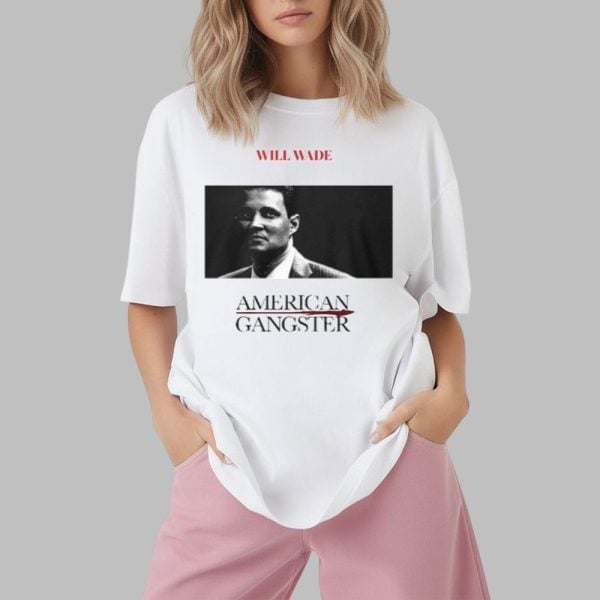 Will Wade American Gangster Shirt 1 2