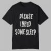 Zhang Hao Please I Need Some Sleep Shirt 11 Zhang Hao Please I Need Some Sleep Shirt 0 0