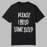 Zhang Hao Please I Need Some Sleep Shirt