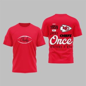 2025 KC Chiefs Once Before I Die Shirt 1 1