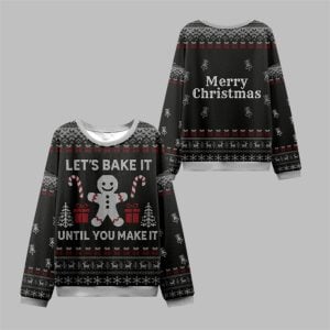 2025 Christmas Until You Make It Ugly Sweater 1 1