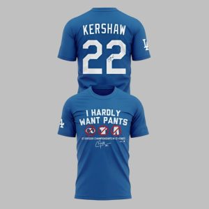 Kike Hernandez I Hardly Want Pants 12 Division Championships in 13 Years Kershaw Shirt 1 1