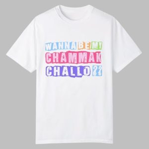 Wanna Be My Chammak Challo Shirt 0 0