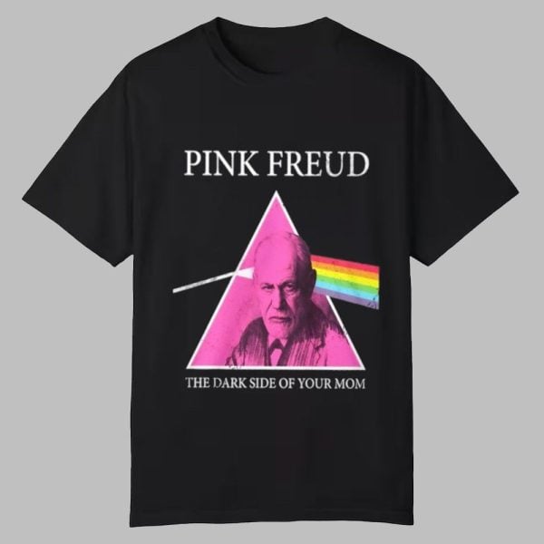 pierbi Pink Freud The Dark Side Of Your Mom Shirt 0 0