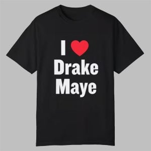 I Love Drake Maye Shirt 0 0