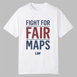 Fight For Fair Maps Shirt 0 0