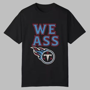 We Ass Titans Shirt 0 0