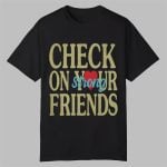 Eagles Jalyx Hunt Check On Your Strong Friends Shirt