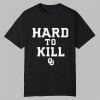 0 John Kuceyeski Hard To Kill Sooners Shirt 1