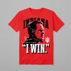 0 Kalen Jackson Indiana Football Curt Cignetti I Win Shirt 5 2