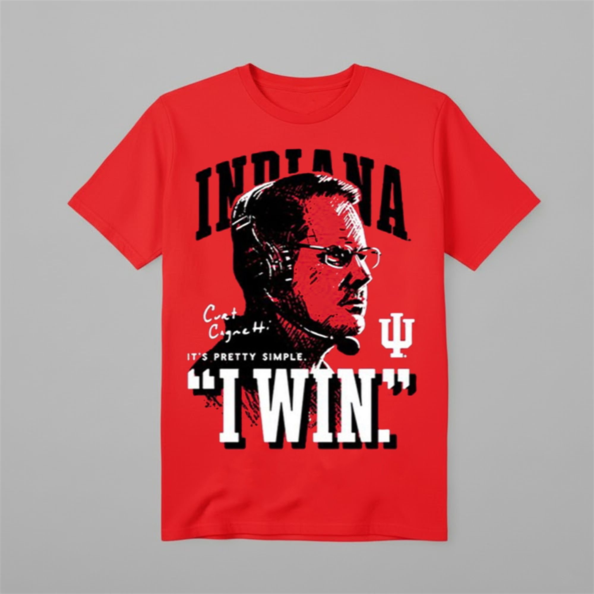 Kalen Jackson Indiana Football Curt Cignetti I Win Shirt 1 0 Kalen Jackson Indiana Football Curt Cignetti I Win Shirt 5 2