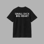 Small Dick Big Heart Shirt