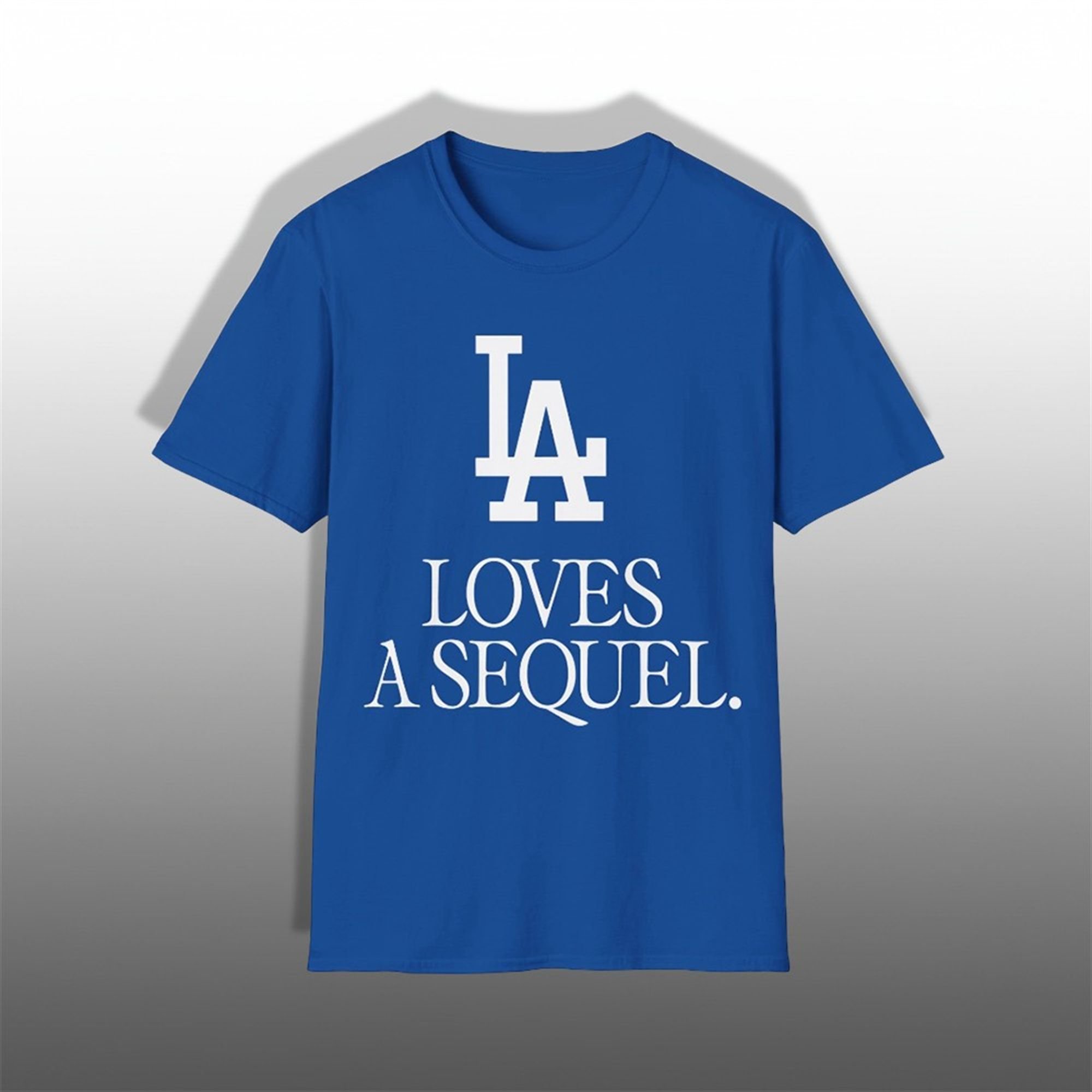 Dodgers LA Loves A Sequel Shirt 1 1 Dodgers LA Loves A Sequel Shirt