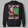 2025 Christmas Im On The Nicey List Ugly Sweater (1)